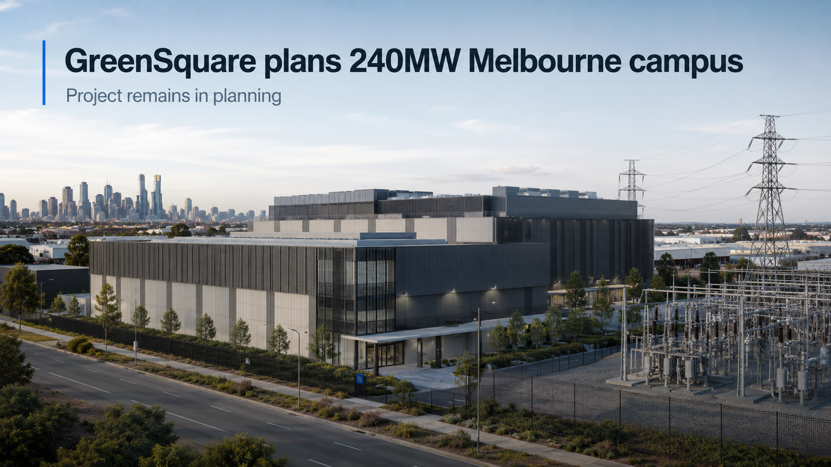 GreenSquare تخطط لمركز بيانات بقدرة 240 ميغاواط في ملبورن