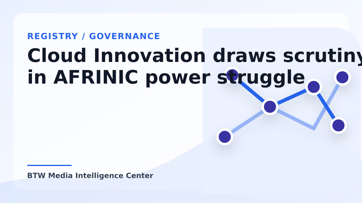 Cloud Innovation draws scrutiny in AFRINIC power struggle
