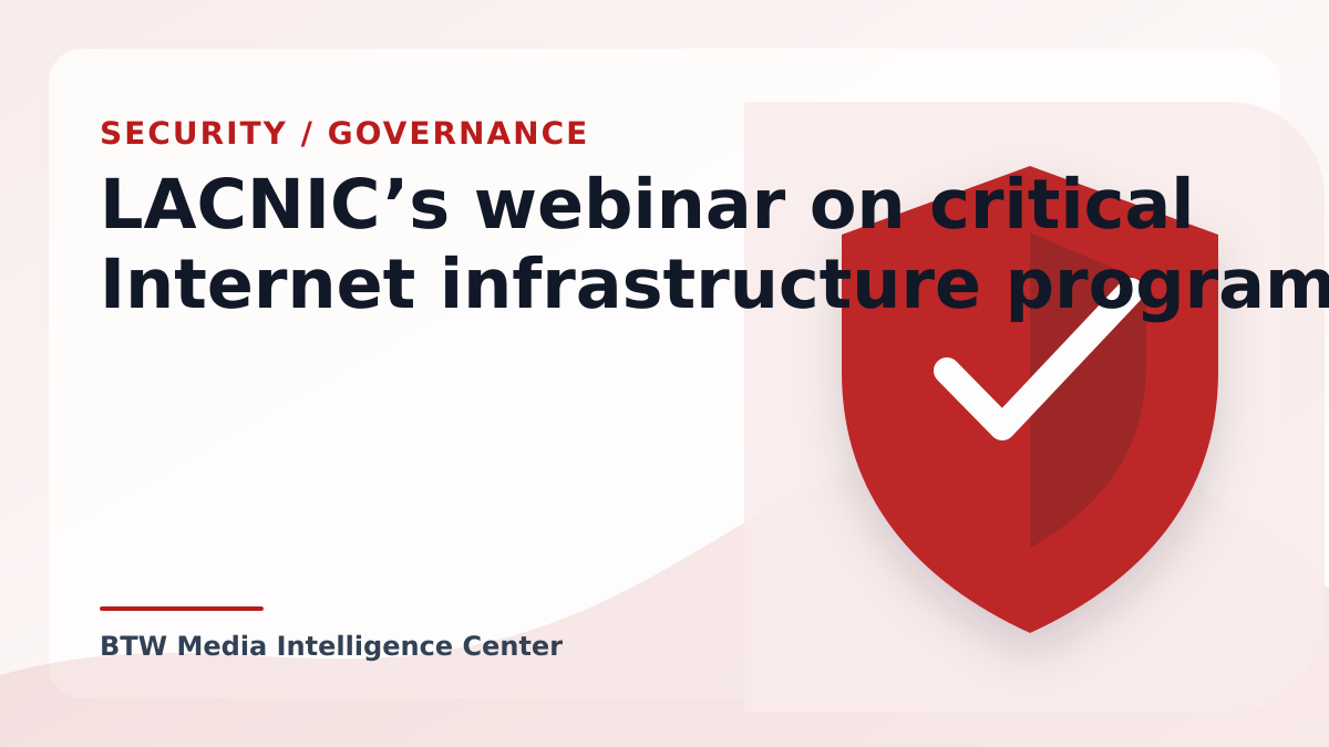 LACNIC’s webinar on critical Internet infrastructure program