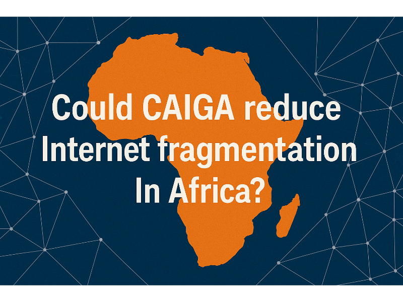 could-caiga-reduce-internet-fragmentation-in-africa
