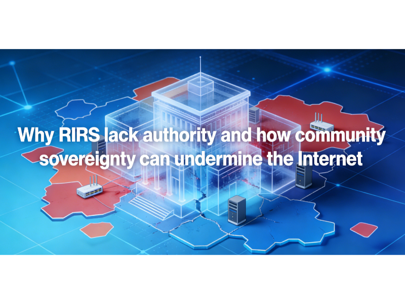 why-rirs-lack-authority-and-how-community-sovereignty-can-undermine-the-internet