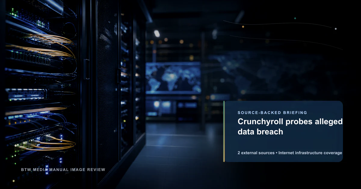 Crunchyroll probes alleged data breach source-backed internet infrastructure briefing visual