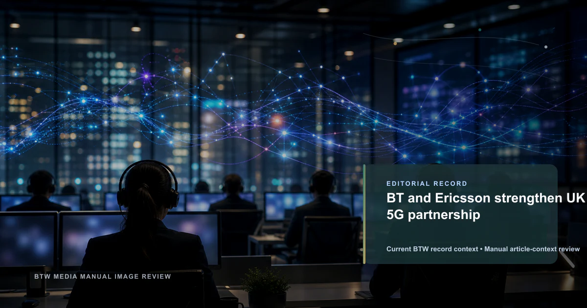 BT et Ericsson renforcent leur partenariat 5G au Royaume-Uni