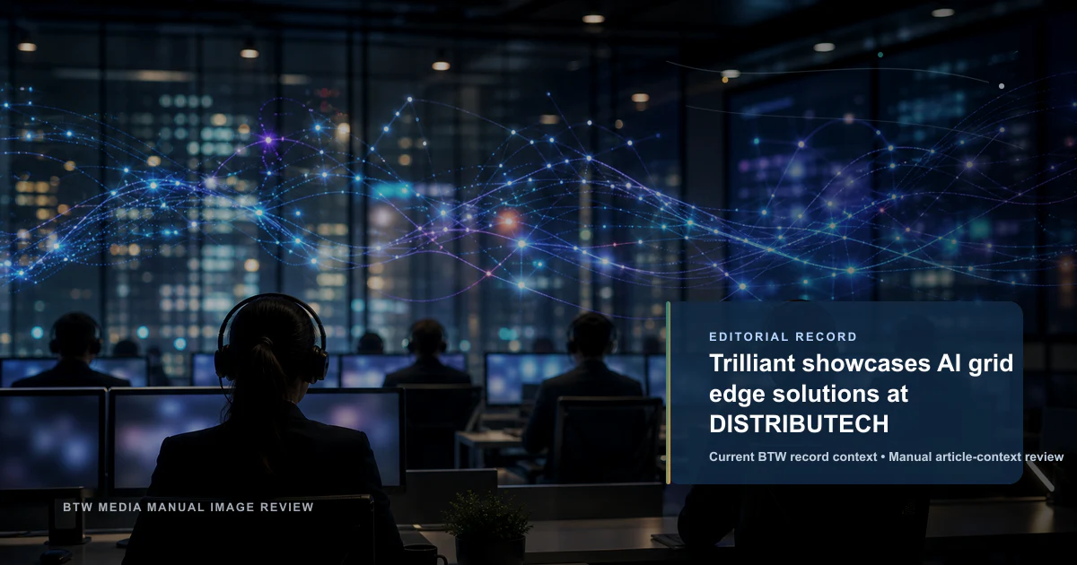 Trilliant 在 DISTRIBUTECH 展示 AI 电网边缘解决方案