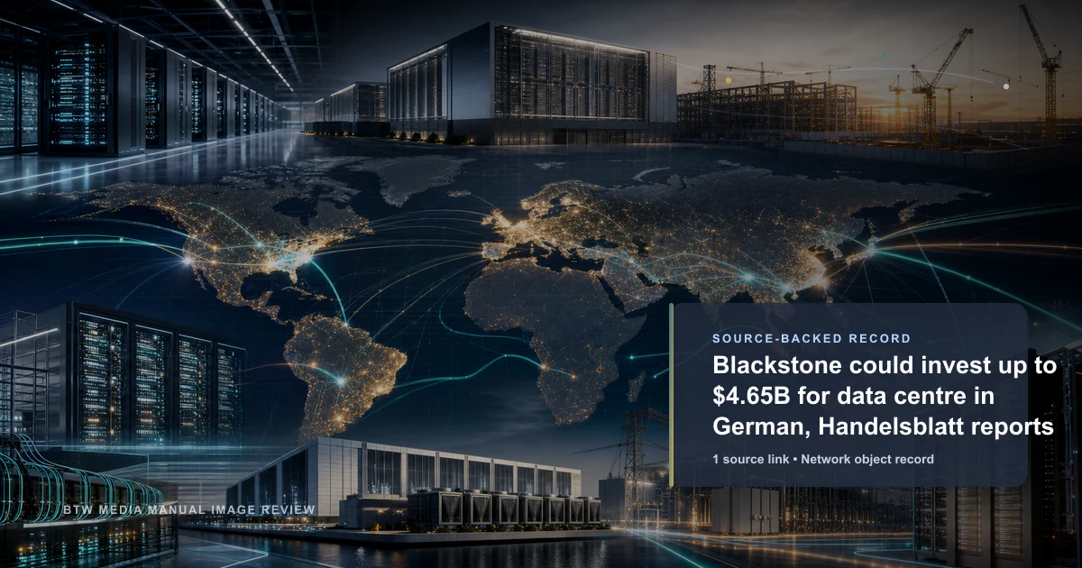 Blackstone pourrait investir jusqu'à 4,65 milliards de dollars dans un centre de données en Allemagne, selon Handelsblatt