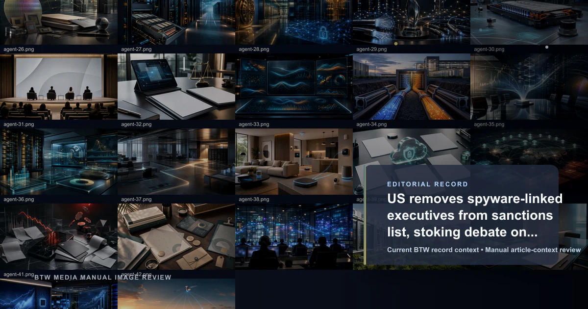 US removes spyware-linked executives from sanctions list, stoking debate on cybersecurity oversight