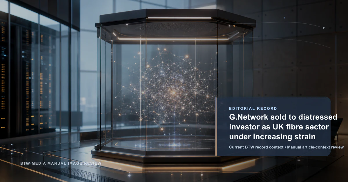G.Network vendue à un investisseur en difficulté alors que le secteur britannique de la fibre subit des pressions croissantes