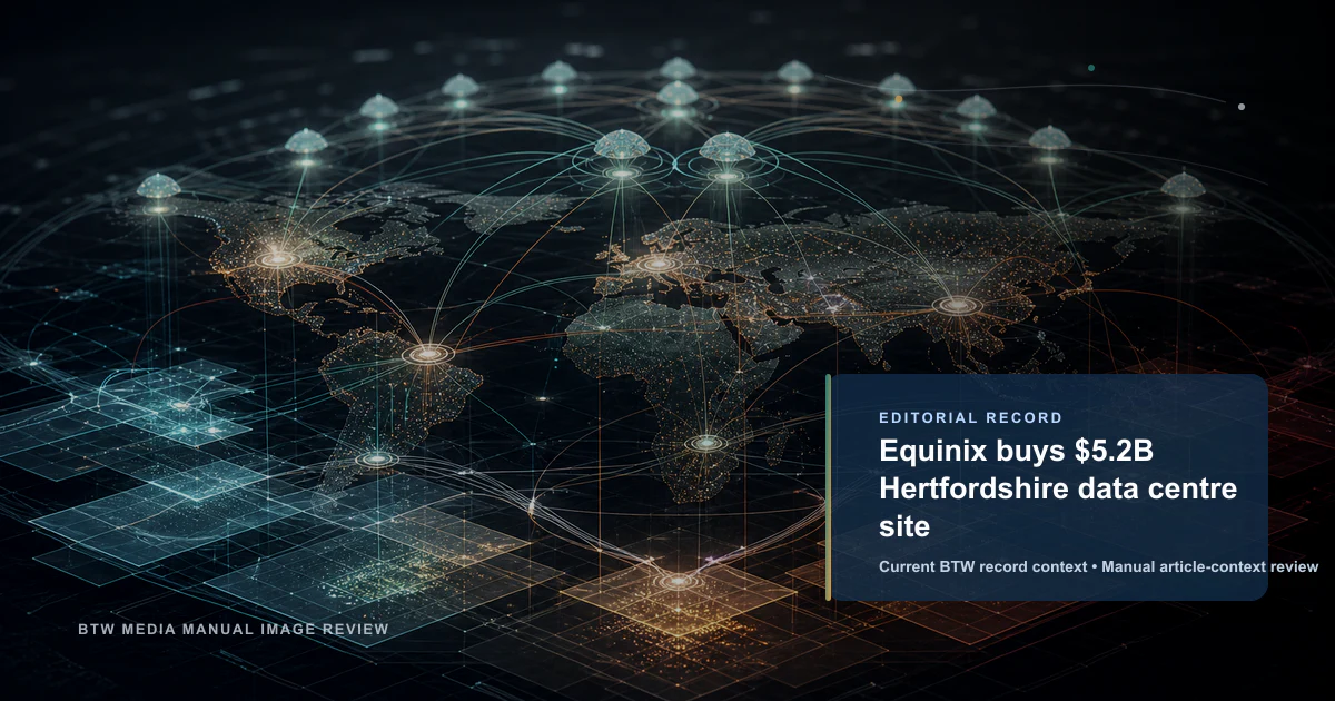 Equinix compra un centro de datos de $5.2B en Hertfordshire