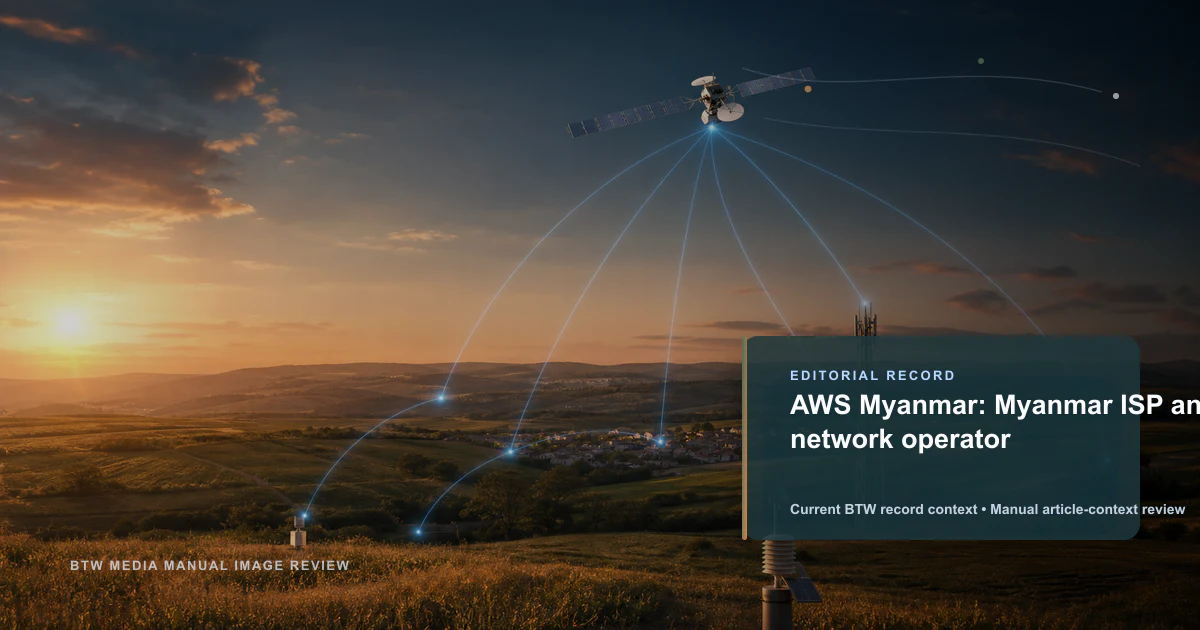 AWS Myanmar : FAI et opérateur réseau au Myanmar