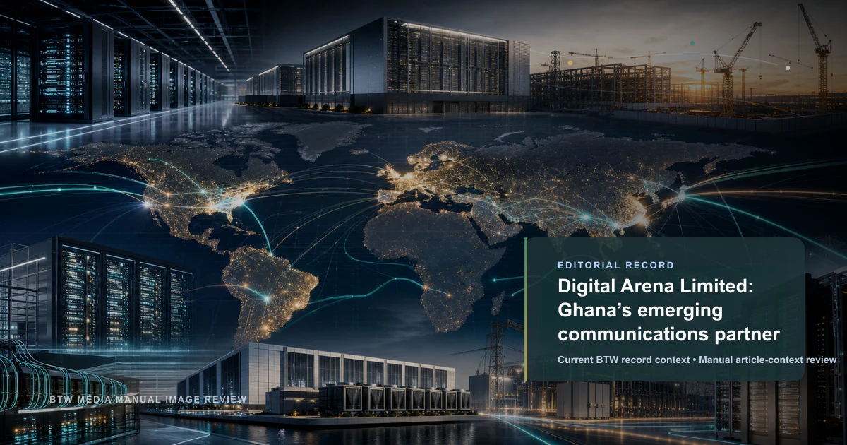 Digital Arena Limited : le partenaire de communication émergent du Ghana