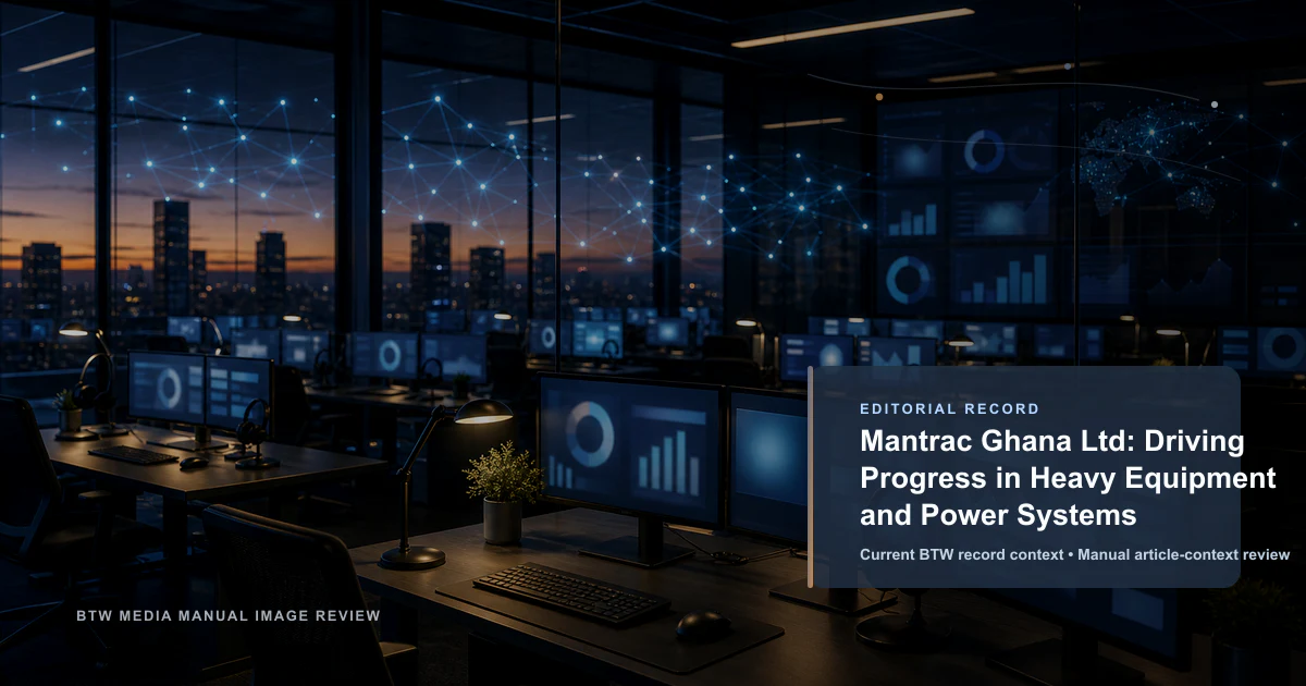 Mantrac Ghana Ltd : Piloter le progrès dans les équipements lourds et les systèmes énergétiques