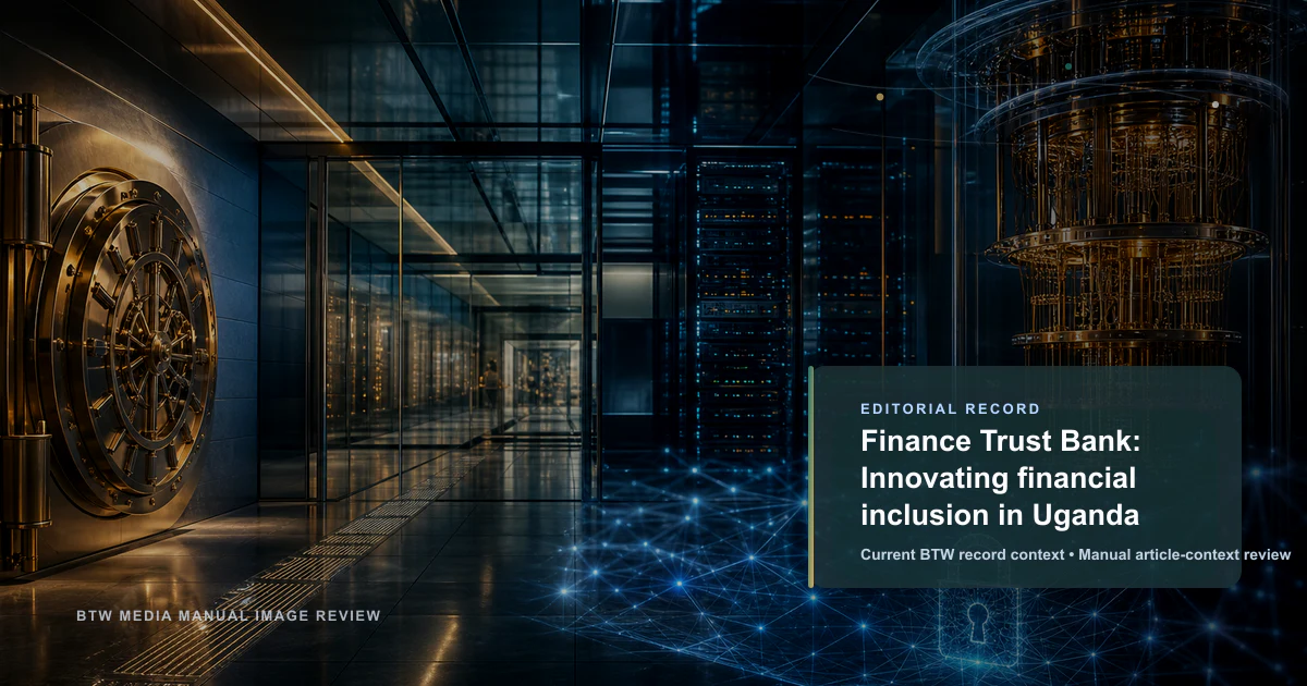 Finance Trust Bank : Innover l'inclusion financière en Ouganda