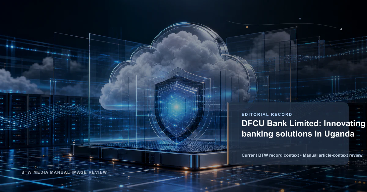 DFCU Bank Limited : Solutions bancaires innovantes en Ouganda