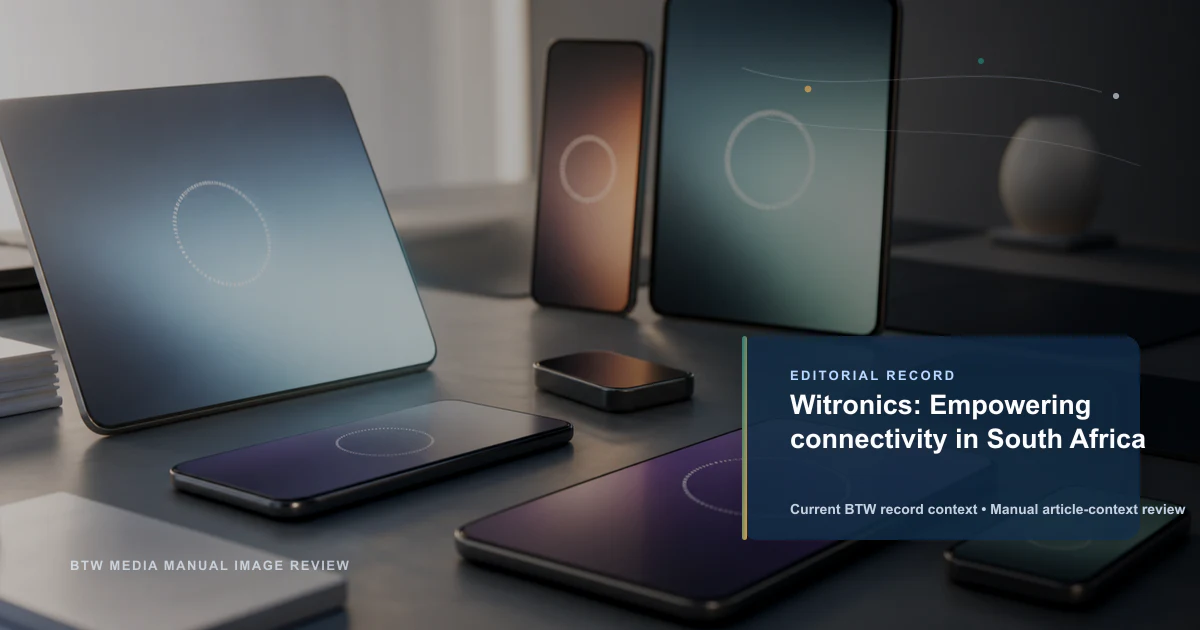 Witronics : Renforcer la connectivité en Afrique du Sud