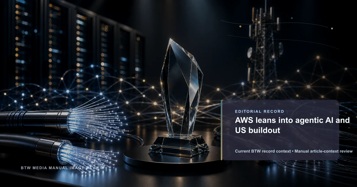 AWS leans into agentic AI and US buildout reviewed editorial briefing visual