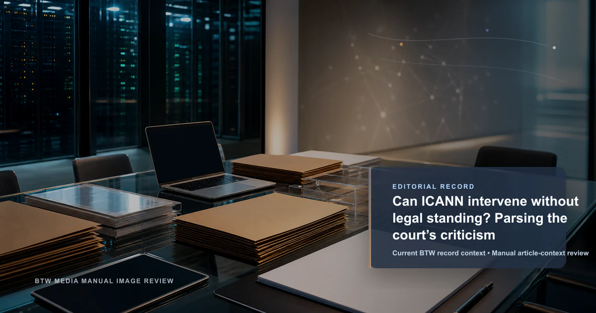 L’ICANN peut-elle intervenir sans qualité juridique ? Analyse des critiques du tribunal