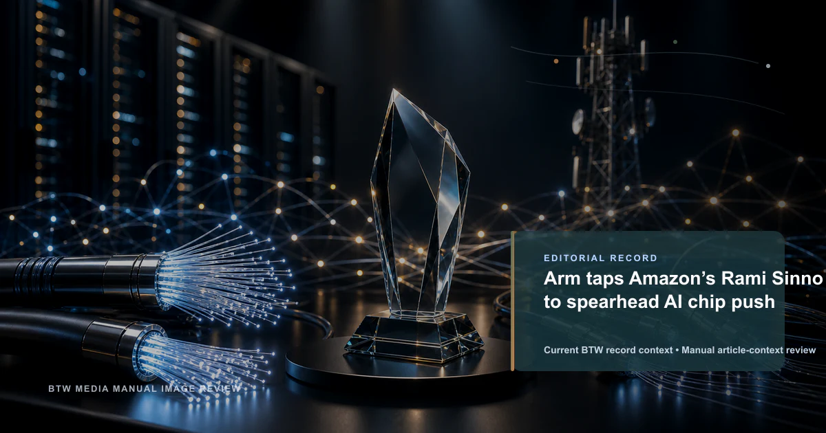 Arm taps Amazon’s Rami Sinno to spearhead AI chip push reviewed editorial briefing visual