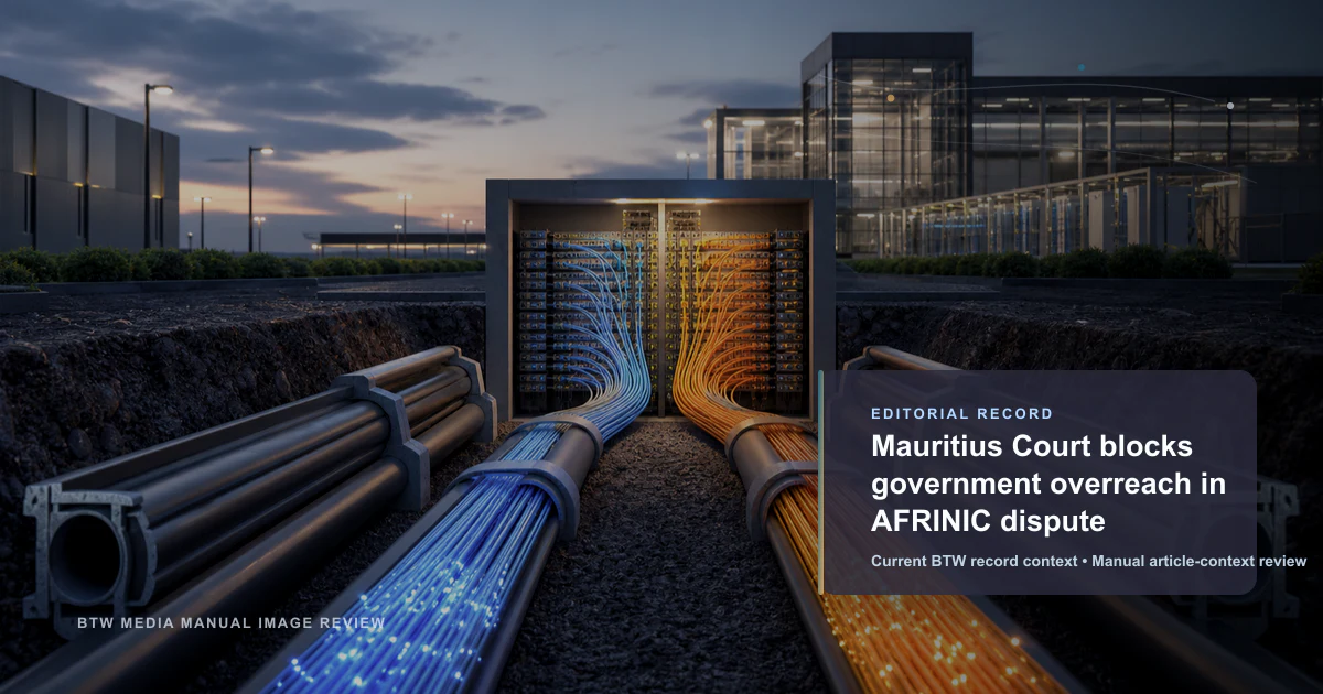 Mauritius Court blocks government overreach in AFRINIC dispute reviewed editorial briefing visual