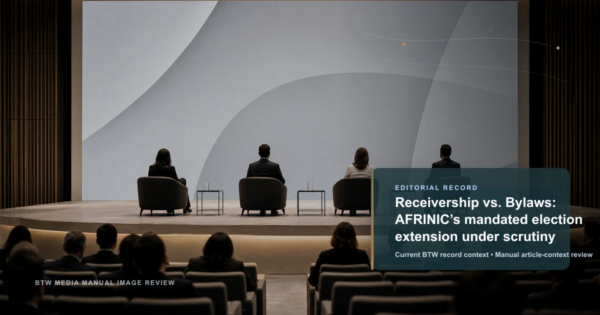 Receivership vs. Bylaws: AFRINIC’s mandated election extension under scrutiny reviewed editorial briefing visual