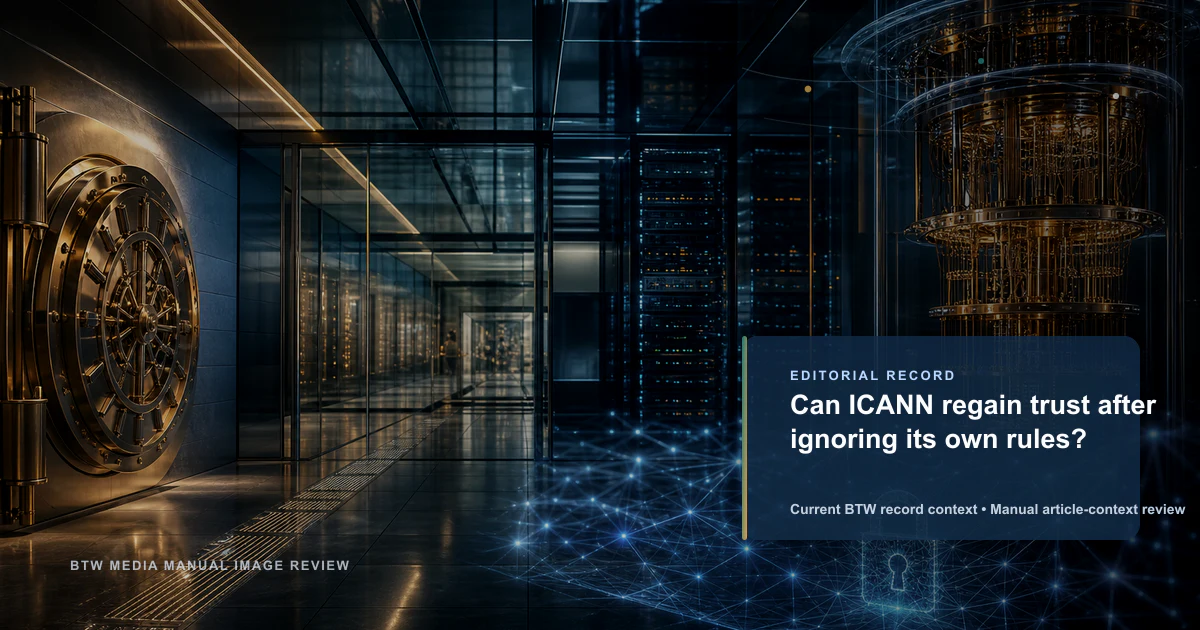 L’ICANN peut-elle regagner la confiance après avoir ignoré ses propres règles ?