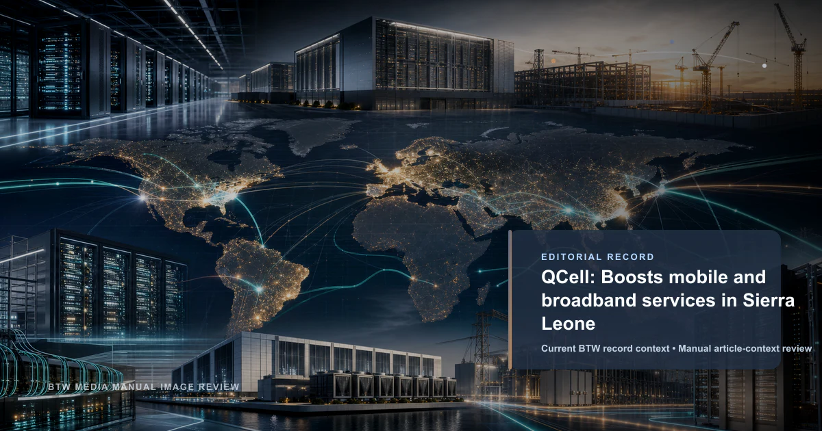 QCell: impulsa los servicios móviles y de banda ancha en Sierra Leona