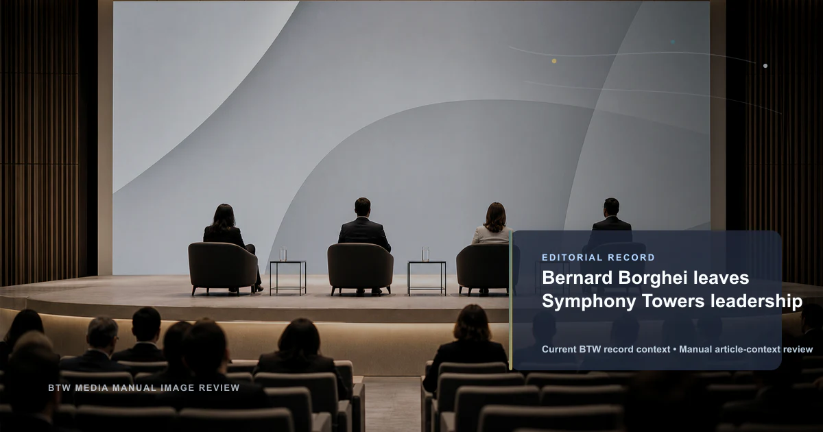 Bernard Borghei 离开 Symphony Towers 领导职位
