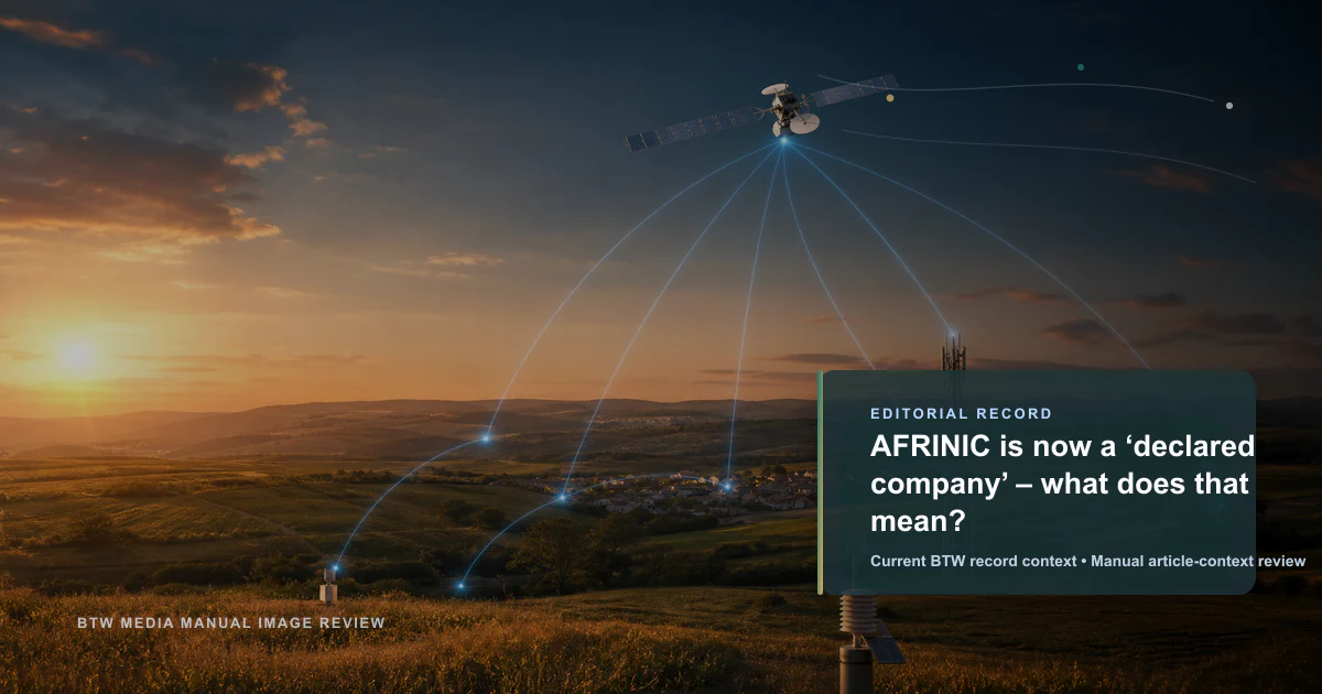 AFRINIC is now a ‘declared company’ – what does that mean? reviewed editorial briefing visual