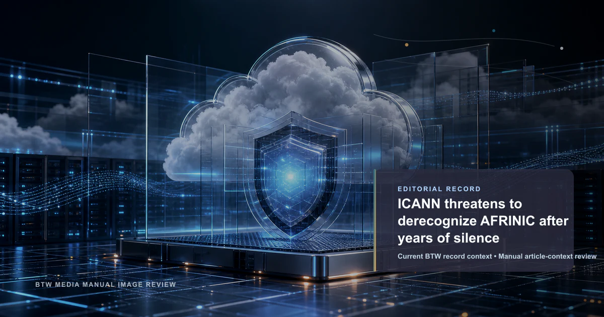ICANN threatens to derecognize AFRINIC after years of silence reviewed editorial briefing visual