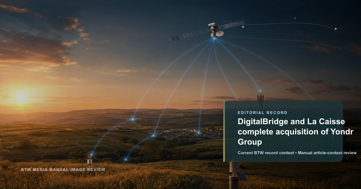 DigitalBridge et La Caisse finalisent l'acquisition de Yondr Group