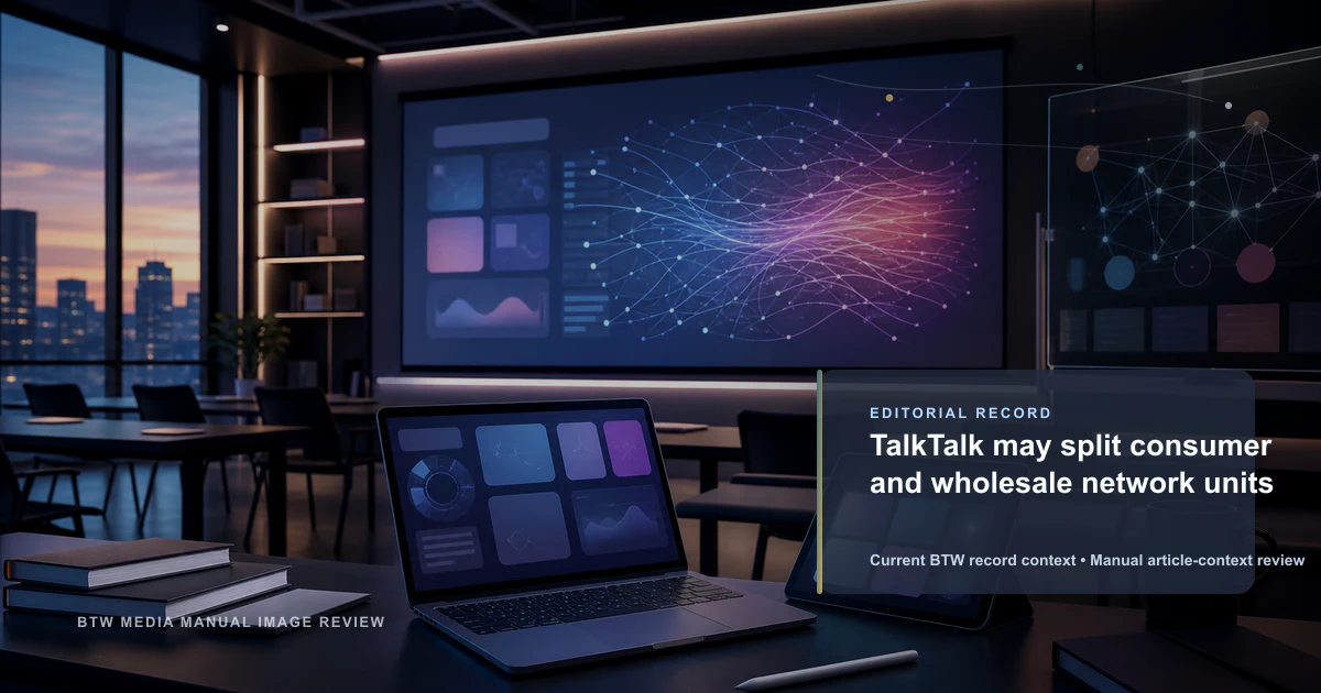 TalkTalk podría dividir sus unidades de consumo y red mayorista