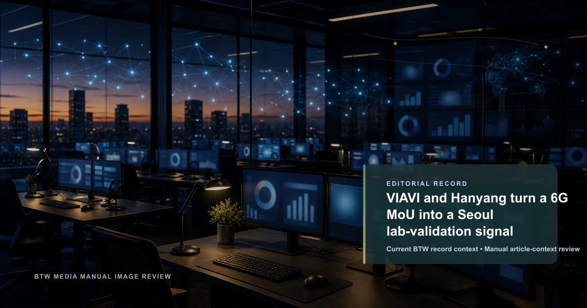 VIAVI 与汉阳大学将 6G MoU 转化为首尔实验室验证信号