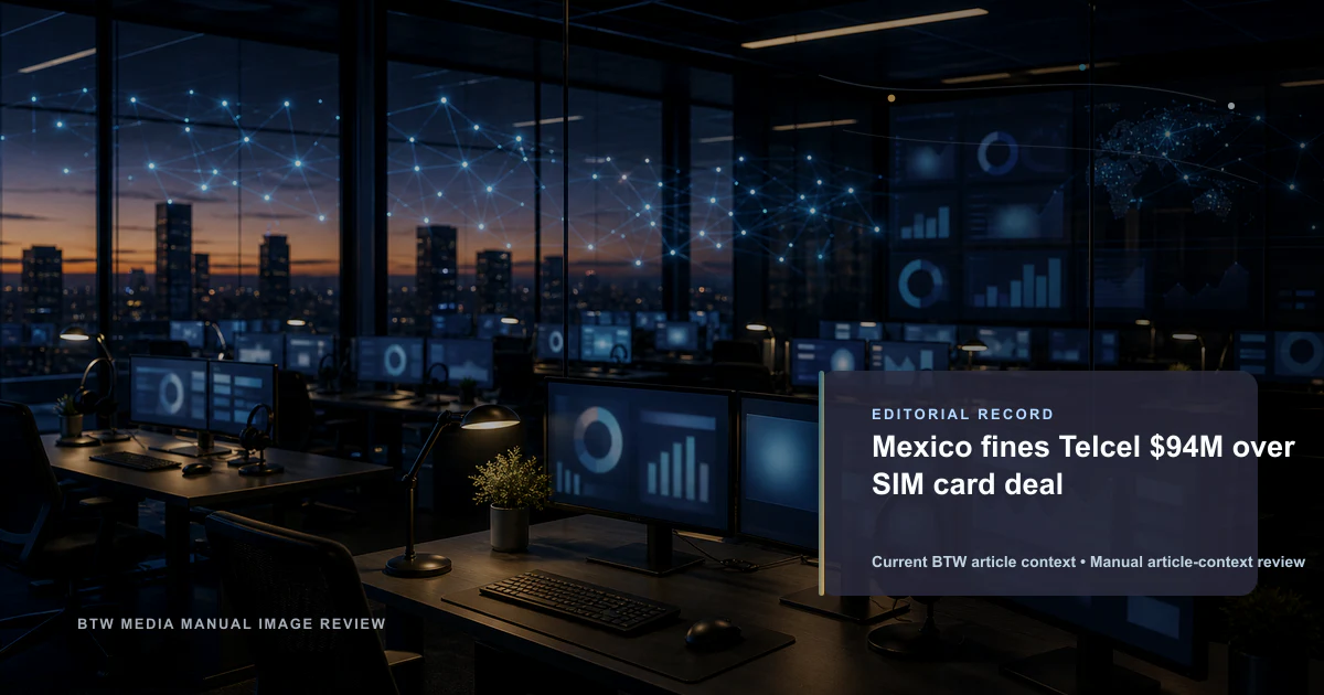 Le Mexique inflige une amende de 94 millions de dollars à Telcel pour un accord de carte SIM