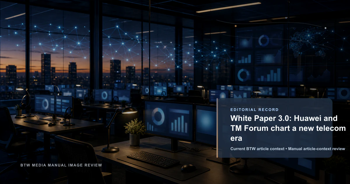 White Paper 3.0: Huawei and TM Forum chart a new telecom era reviewed editorial briefing visual