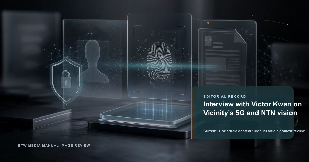 Interview with Victor Kwan on Vicinity’s 5G and NTN vision reviewed editorial briefing visual