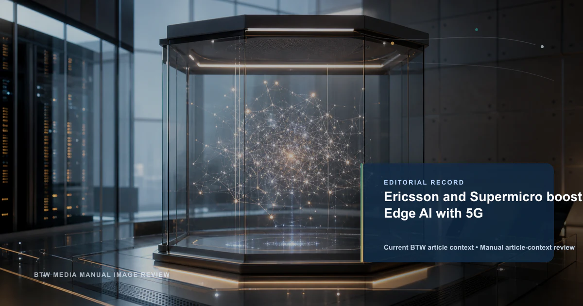 Ericsson and Supermicro boost Edge AI with 5G reviewed editorial image