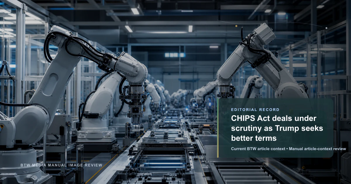 CHIPS Act deals under scrutiny as Trump seeks better terms reviewed editorial image