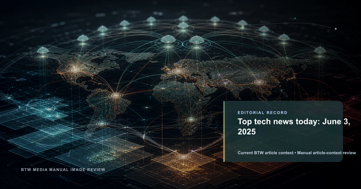 Top tech news today: June 3, 2025 reviewed editorial briefing visual