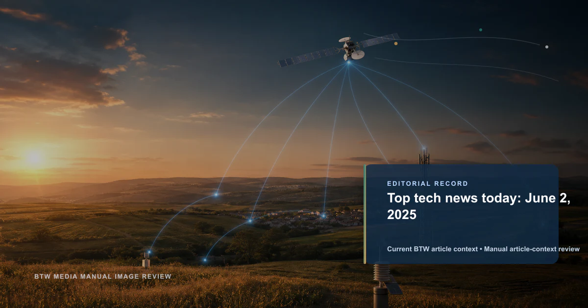 Top tech news today: June 2, 2025 reviewed editorial briefing visual