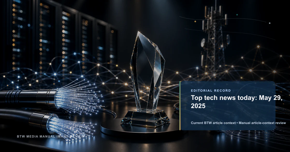 Top tech news today: May 29, 2025 reviewed editorial briefing visual