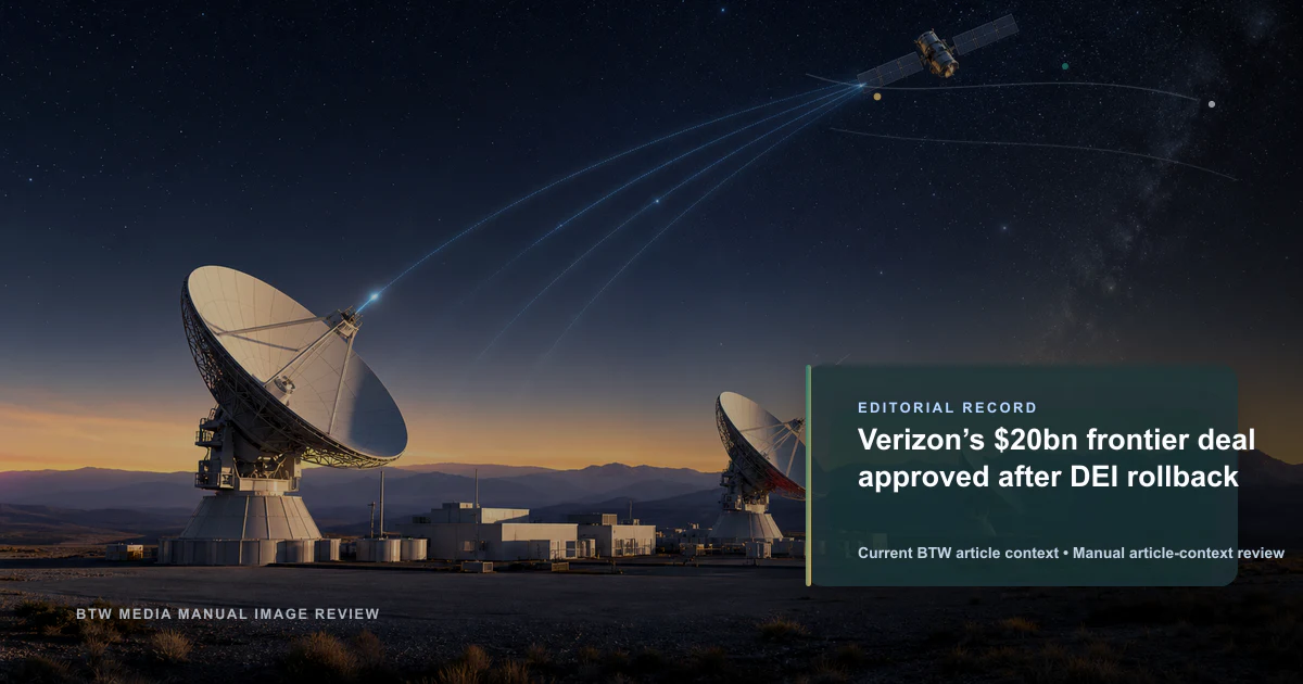 Rachat de Frontier par Verizon pour 20 milliards approuvé après l’abandon de la DEI