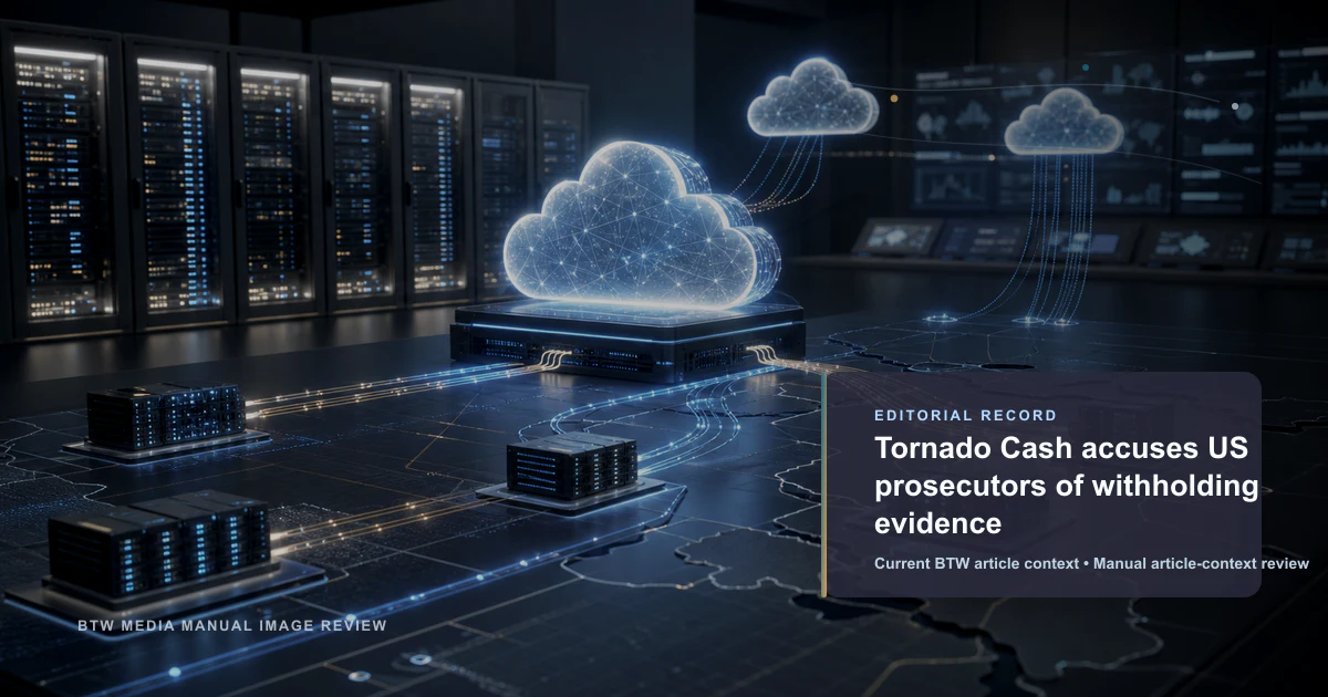 Tornado Cash accuse les procureurs américains de rétention de preuves
