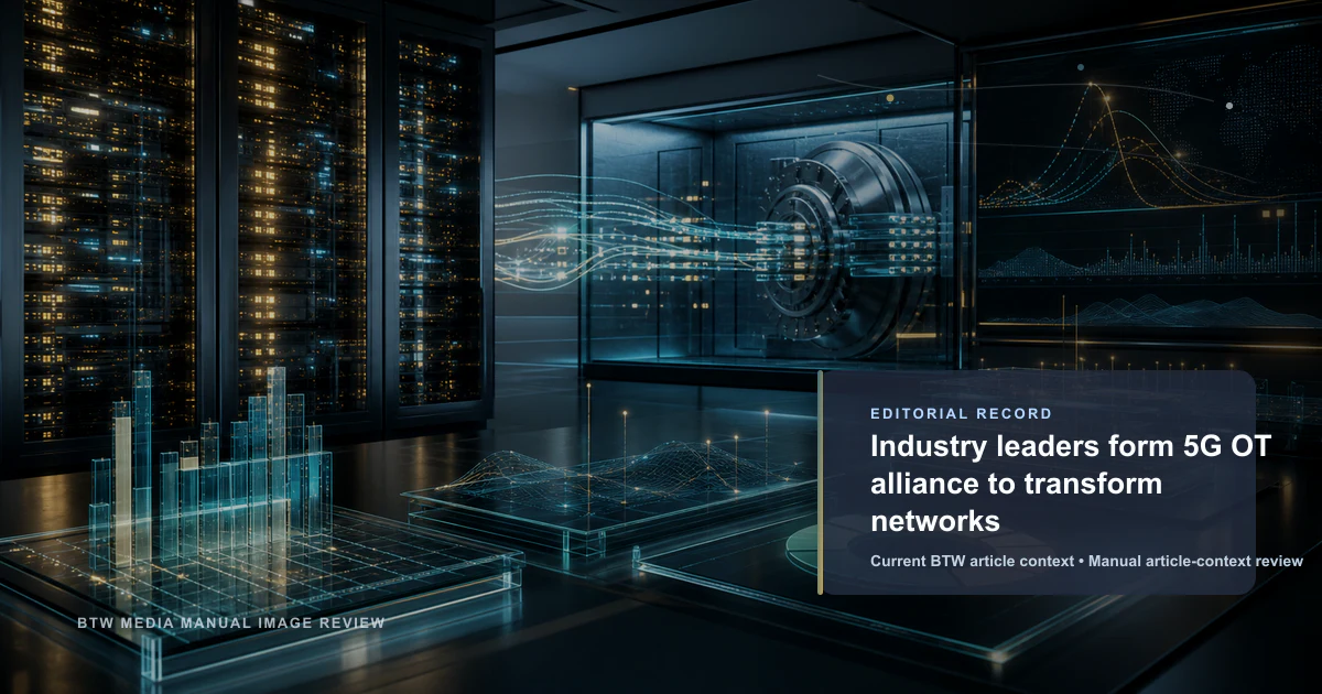 Industry leaders form 5G OT alliance to transform networks