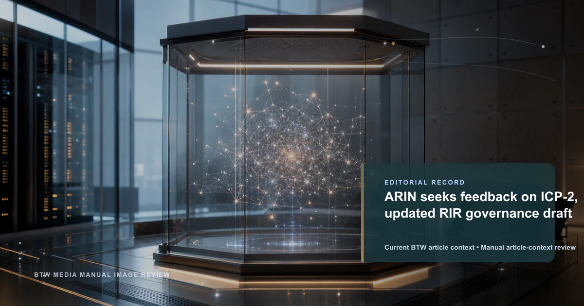 ARIN seeks feedback on ICP-2, updated RIR governance draft reviewed editorial briefing visual
