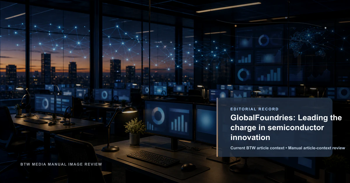 GlobalFoundries: Leading the charge in semiconductor innovation