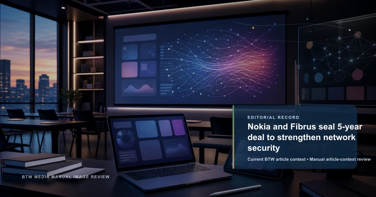 Nokia et Fibrus signent un accord de 5 ans pour renforcer la sécurité du réseau