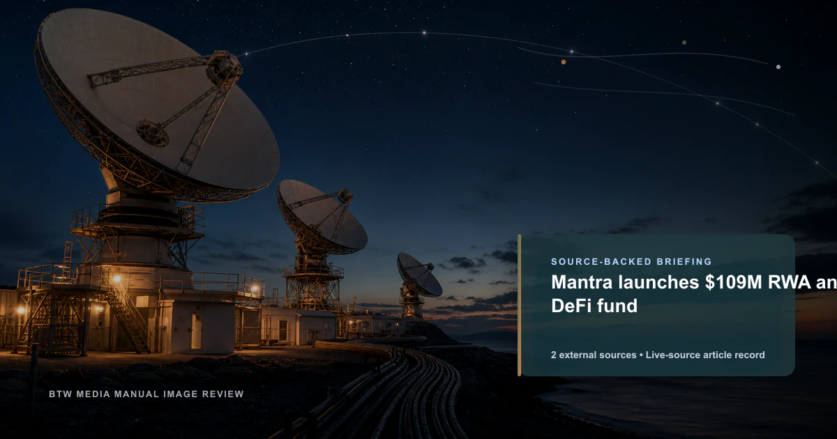 Mantra launches $109M RWA and DeFi fund source-backed briefing visual