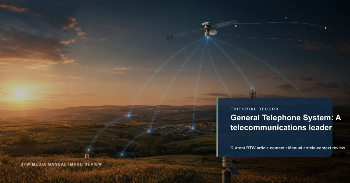 General Telephone System: A telecommunications leader reviewed editorial briefing visual
