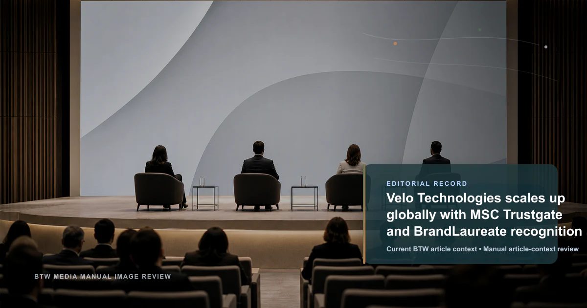 Velo Technologies 携手 MSC Trustgate，凭 BrandLaureate 奖项实现全球扩张