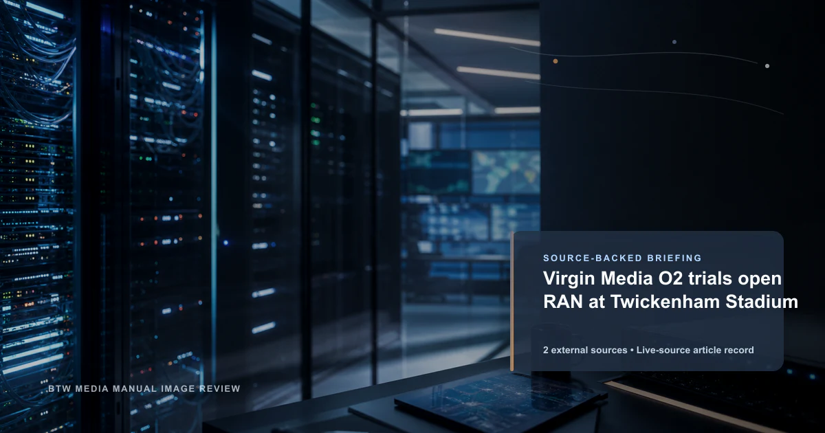 Virgin Media O2 在特威克纳姆体育场测试 Open RAN 技术