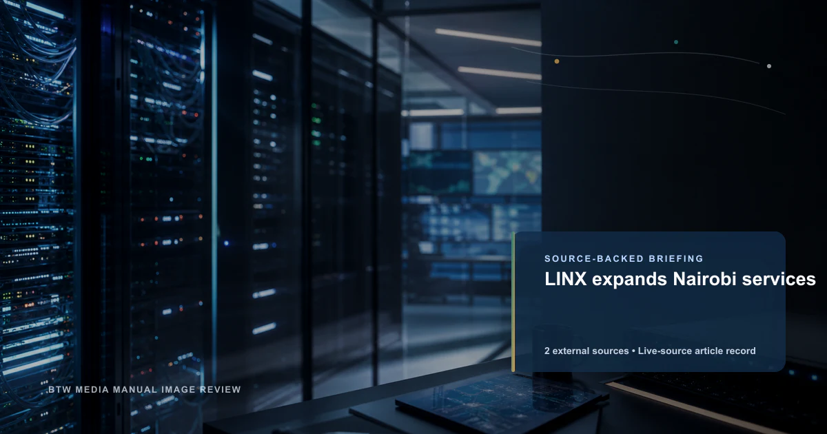 LINX expands Nairobi services source-backed briefing visual